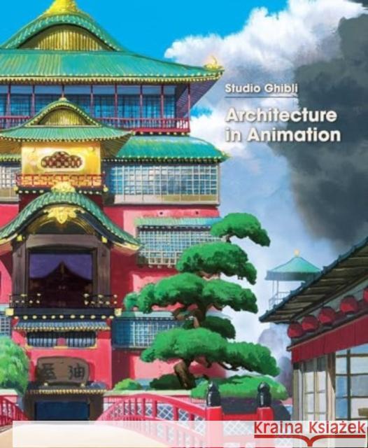 Studio Ghibli: Architecture in Animation Studio Ghibli 9781974740864 Viz Media, Subs. of Shogakukan Inc - książka