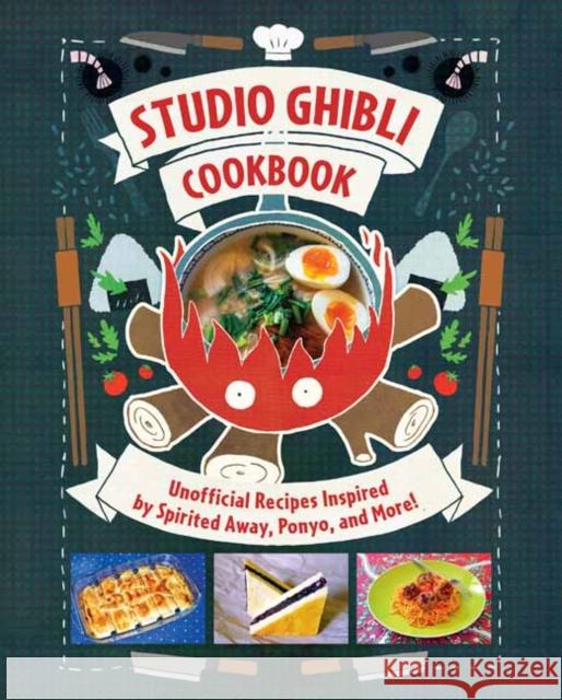 Studio Ghibli Cookbook: Unofficial Recipes Inspired by Spirited Away, Ponyo, and More! Vo, Minh-Tri 9781647229122 Insight Editions - książka