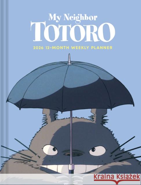 Studio Ghibli My Neighbor Totoro 2026 12-Month Weekly Planner: 12-Month Weekly Planner Studio Ghibli 9781797230290 Chronicle Books - książka