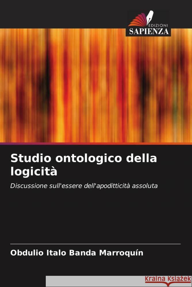 Studio ontologico della logicità Banda Marroquín, Obdulio Italo 9786206652045 Edizioni Sapienza - książka