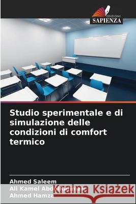 Studio sperimentale e di simulazione delle condizioni di comfort termico Saleem, Ahmed, AbdelRahman, Ali Kamel, Hamza, Ahmed 9786208661878 Edizioni Sapienza - książka