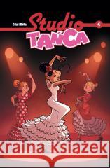 Studio Tańca T.4 BeKa, Crip 9788328169616 Egmont - książka