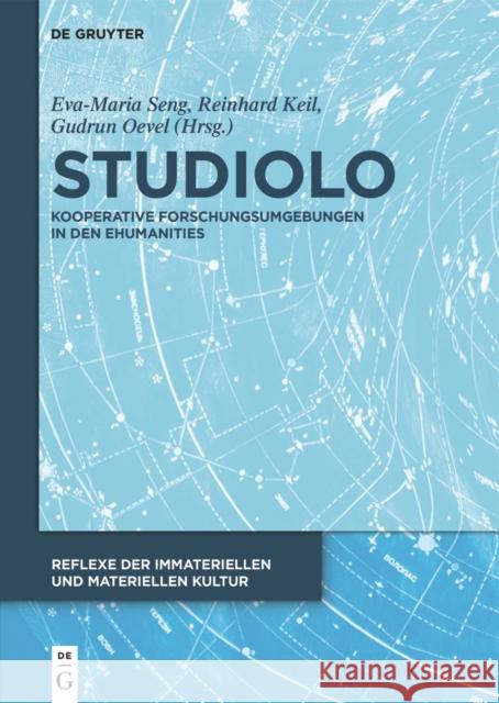 studiolo : Kooperative Forschungsumgebungen in den eHumanities Eva-Maria Seng Reinhard Keil Gudrun Oevel 9783110364644 De Gruyter - książka