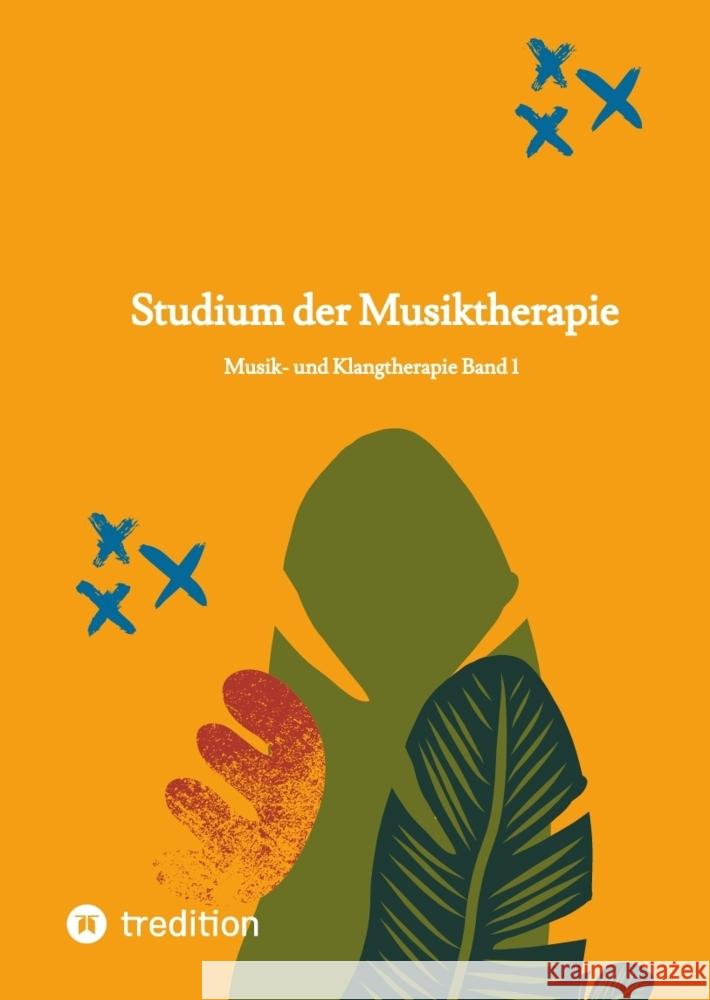 Studium der Musiktherapie: Musik- und Klangtherapie Band 1 Nico Michaelis 9783384205131 First Europe Education (Fee) - książka