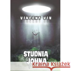 Studnia Johna Vincent Vin 9788366616875 Borgis - książka