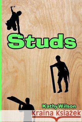 Studs Kathy Wilson 9781983548000 Createspace Independent Publishing Platform - książka