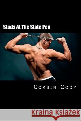 Studs At The State Pen Cody, Corbin 9781507801314 Createspace - książka