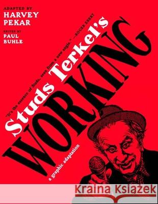 Studs Terkel's Working: A Graphic Adaptation Pekar, Harvey 9781595583215 New Press - książka