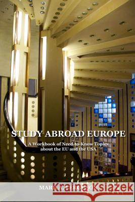 Study Abroad Europe: A Workbook of Need-to-Know Topics about the EU and the USA Ferguson, Mark A. 9781482331288 Createspace - książka