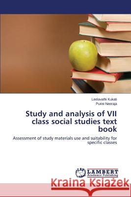 Study and Analysis of VII Class Social Studies Text Book Kukati Leelavathi                        Neeraja Purini 9783847347583 LAP Lambert Academic Publishing - książka