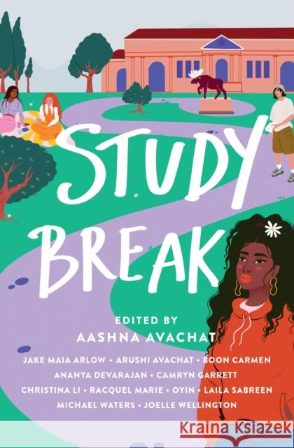 Study Break: 11 College Tales from Orientation to Graduation Edited by Aashna Avachat 9781250848031 Palgrave USA - książka