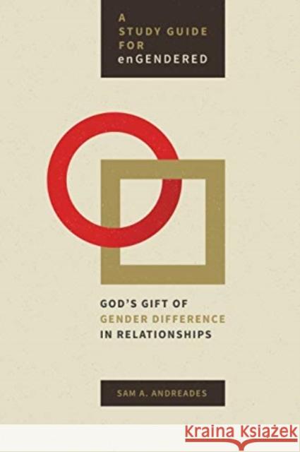 Study Guide for Engendered: God's Gift of Gender Difference in Relationship Sam A. Andreades 9781683592525 Lexham Press - książka