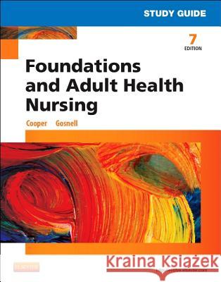 Study Guide for Foundations and Adult Health Nursing Cooper, Kim 9780323112192 Mosby - książka