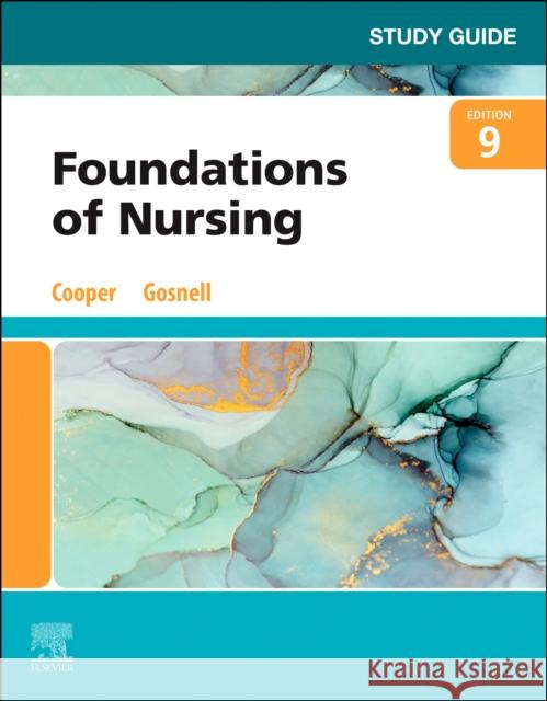 Study Guide for Foundations of Nursing Kim Cooper Kelly Gosnell 9780323812047 Elsevier - książka