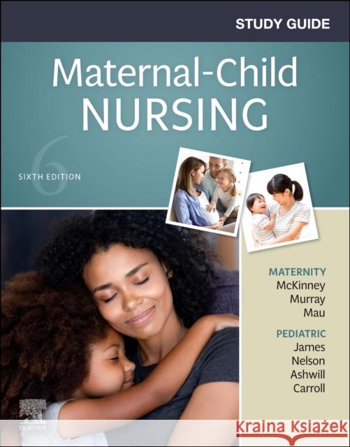 Study Guide for Maternal-Child Nursing Emily Slone McKinney Sharon Smith Murray 9780323711890 Elsevier - książka