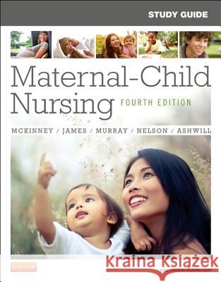 Study Guide for Maternal-Child Nursing Emily Slone McKinney 9781455737499  - książka