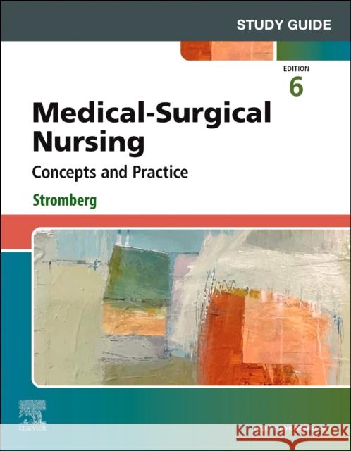 Study Guide for Medical-Surgical Nursing: Concepts and Practice Holly K. Stromberg 9780443128028 Saunders - książka