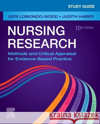 Study Guide for Nursing Research: Methods and Critical Appraisal for Evidence-Based Practice Geri Lobiondo-Wood Judith Haber Carey Berry 9780323763783 Elsevier - książka