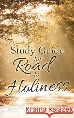 Study Guide for Road to Holiness Tijs Theijsmeijer 9781664230620 WestBow Press - książka