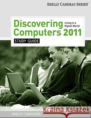 Study Guide for Shelly/Vermaat's Discovering Computers 2011: Complete Gary B. Shelly, David N. Nuscher 9781439080146 Cengage Learning, Inc - książka