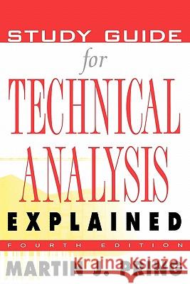 Study Guide for Technical Analysis Explained: The Successful Investor's Guide to Spotting Investment Trends and Turning Points  Pring 9780071381925  - książka