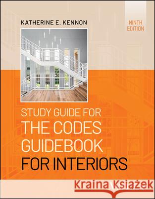 Study Guide for The Codes Guidebook for Interiors,  9th Edition Katherine E. (Belmont University, Nashville, TN; architect WORKSHOP, Nashville, TN) Kennon 9781394281176  - książka