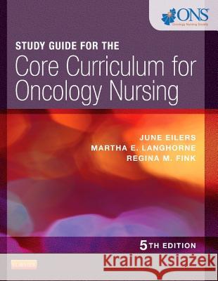 Study Guide for the Core Curriculum for Oncology Nursing Ons                                      June Eilers Martha Langhorne 9781455754199 Saunders - książka