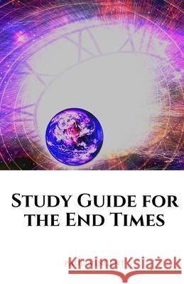 Study Guide for the End Times Paul Vincent 9781648304620 Rwg Publishing - książka