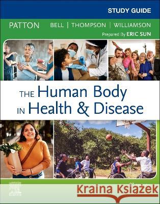 Study Guide for the Human Body in Health & Disease Kevin T. Patton Frank Bell Terry Thompson 9780323734158 Elsevier - książka