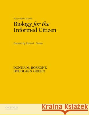 Study Guide for Use with Biology for the Informed Citizen Sharon Gilman 9780199958078 Oxford University Press, USA - książka