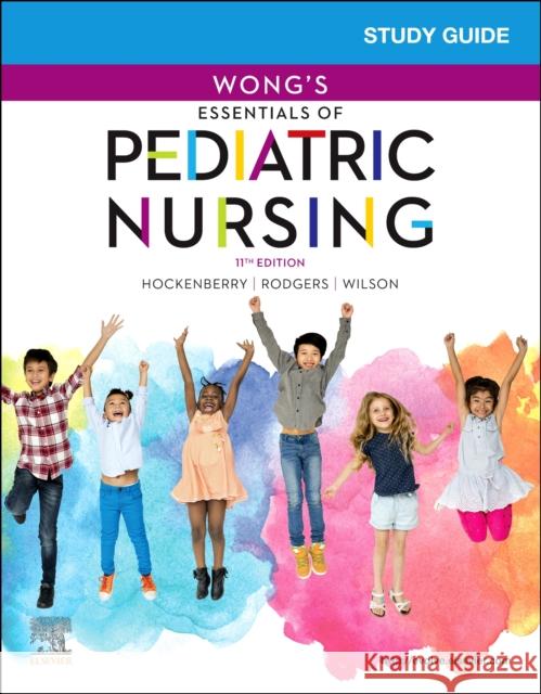 Study Guide for Wong's Essentials of Pediatric Nursing Marilyn J. Hockenberry Cheryl C. Rodgers David Wilson 9780323636759 Mosby - książka