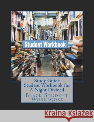 Study Guide Student Workbook for A Night Divided: Black Student Workbooks Black, Rowan 9781724291196 Createspace Independent Publishing Platform - książka