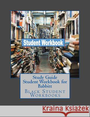 Study Guide Student Workbook for Babbitt: Black Student Workbooks Rowan Black 9781724970985 Createspace Independent Publishing Platform - książka