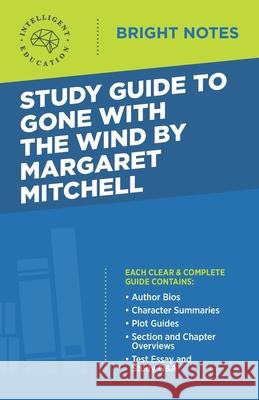 Study Guide to Gone with the Wind by Margaret Mitchell Intelligent Education 9781645423263 Influence Publishers - książka