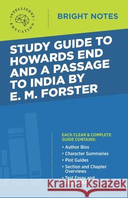 Study Guide to Howards End and A Passage to India by E.M. Forster Intelligent Education 9781645421047 Influence Publishers - książka