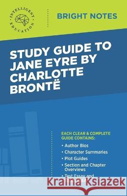 Study Guide to Jane Eyre by Charlotte Brontë Intelligent Education 9781645420606 Influence Publishers - książka