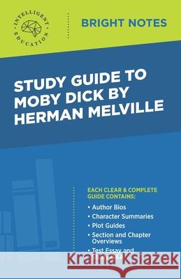 Study Guide to Moby Dick by Herman Melville Intelligent Education 9781645422082 Influence Publishers - książka