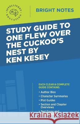 Study Guide to One Flew Over the Cuckoo's Nest by Ken Kesey Intelligent Education 9781645423003 Influence Publishers - książka