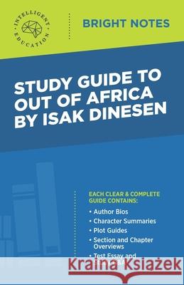 Study Guide to Out of Africa by Isak Dinesen Intelligent Education 9781645422341 Influence Publishers - książka