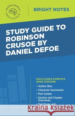 Study Guide to Robinson Crusoe by Daniel Defoe Intelligent Education 9781645420729 Influence Publishers - książka