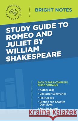 Study Guide to Romeo and Juliet by William Shakespeare Intelligent Education 9781645425823 Influence Publishers - książka