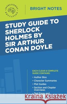 Study Guide to Sherlock Holmes by Sir Arthur Conan Doyle Intelligent Education 9781645423980 Dexterity - książka