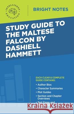 Study Guide to The Maltese Falcon by Dashiell Hammett Intelligent Education 9781645420767 Influence Publishers - książka