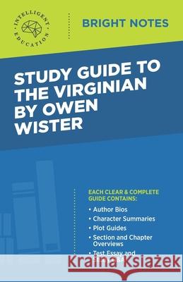 Study Guide to The Virginian by Owen Wister Intelligent Education 9781645423669 Influence Publishers - książka