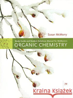 Study Guide with Solutions Manual for McMurry's Organic Chemistry John E. McMurry 9780495112686 Cengage Learning, Inc - książka