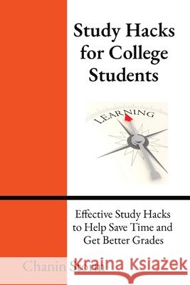 Study Hacks for College Students: Effective Study Hacks to Help Save Time and Get Better Grades Storm 9781737729228 Dragon Alchemy Publishing - książka