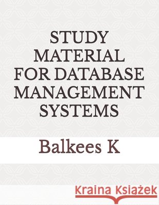 Study Material for Database Management Systems K, Balkees 9798292189893 Independently Published - książka