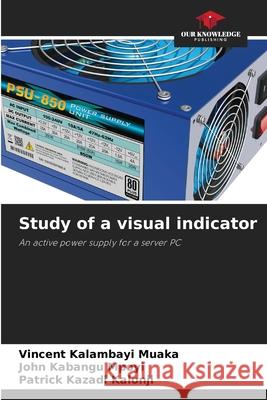 Study of a visual indicator KALAMBAYI MUAKA, Vincent, KABANGU MPOYI, John, KAZADI KALONJI, Patrick 9786206497981 Our Knowledge Publishing - książka
