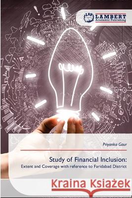 Study of Financial Inclusion: Gaur, Priyanka 9786209516443 LAP Lambert Academic Publishing - książka