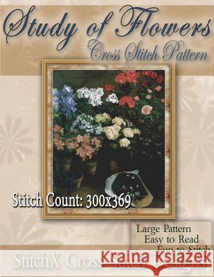 Study of Flowers Cross Stitch Pattern Tracy Warrington Stitchx 9781499709261 Createspace - książka